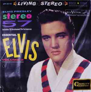 Elvis Presley - Stereo 57 (Essential Elvis Volume 2)