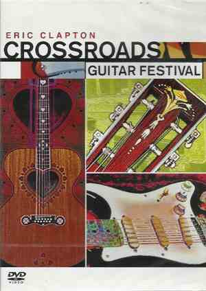 Eric Clapton - Crossroads Guitar Festival