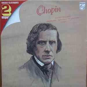 Frédéric Chopin - Valses - Ballades - Polonaises 