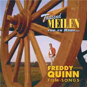 Freddy Quinn - Tausend Meilen Von Zu Haus...