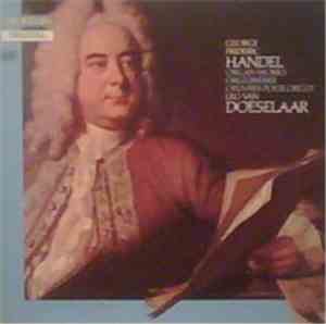 George Frideric Handel - Leo van Doeselaar - Organ Works
