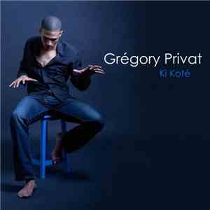 Grégory Privat - Ki Koté
