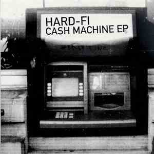 Hard-Fi - Cash Machine EP