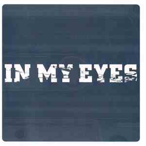 In My Eyes - Demo / Live