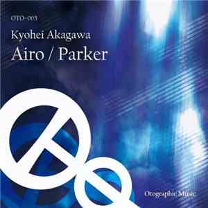 Kyohei Akagawa - Airo / Parker