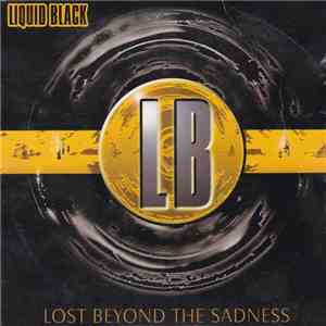 Liquid Black - Lost Beyond The Sadness