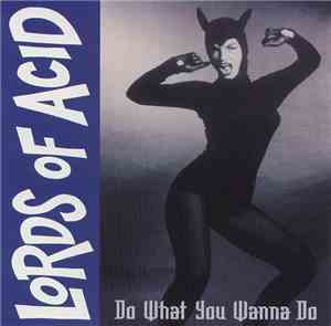Lords Of Acid - Do What You Wanna Do