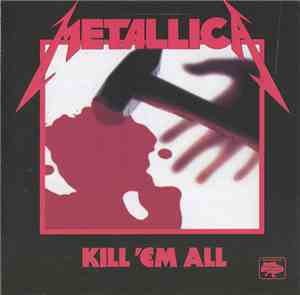 Metallica - Kill 'Em All