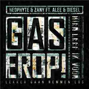 Neophyte & Zany Ft. Alee & Diesel  - Gas Erop!