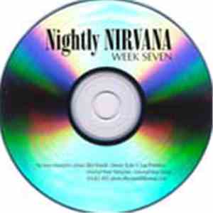 Nirvana - Nightly Nirvana Week Seven