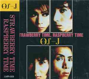 Of-J - Strawberry Time, Raspberry Time