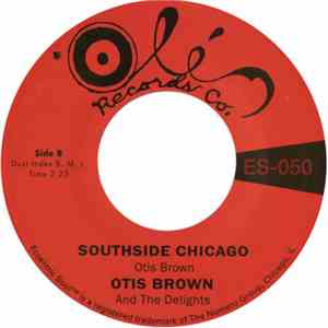 Otis Brown - I’ve Got Another b/w Southside Chicago