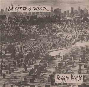 Peggio Punx - La Citta' E' Quieta... ...Ombre Parlano