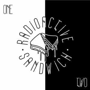 Radioactive Sandwich - One/Two