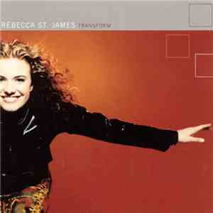 Rebecca St. James - Transform