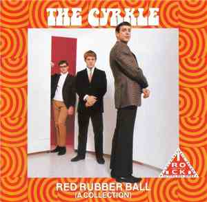 The Cyrkle - Red Rubber Ball (A Collection)