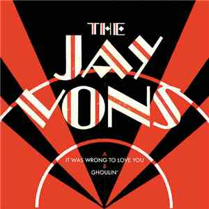 The Jay Vons - It Was Wrong To Love You / Ghoulin'