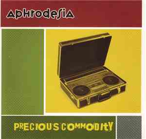 Aphrodesia - Precious Commodity