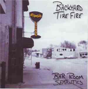 Backyard Tire Fire - Bar Room Semantics