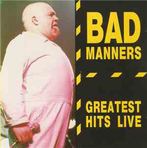 Bad Manners - Greatest Hits Live