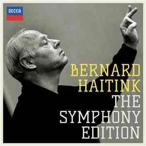 Bernard Haitink, Royal Concertgebouw Orchestra - The Symphony Edition