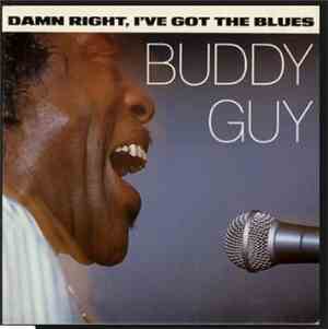Buddy Guy - Damn Right, I've Got The Blues