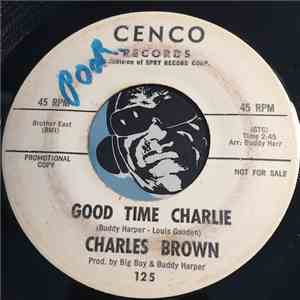 Charles Brown - Good Time Charlie / Let Me Know