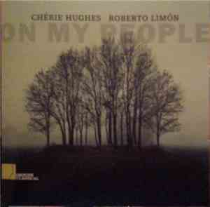 Chérie Hughes, Roberto Limón - On My People