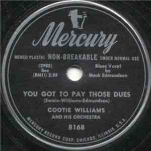 Cootie Williams And His Orchestra - You Got To Pay Those Dues / Mercenary P ...