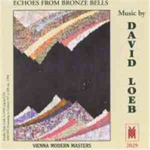 David Loeb - Echoes From Bronze Bells: Music by David Loeb