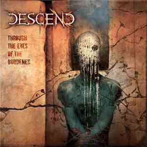 Descend  - Through the Eyes of the Burdened
