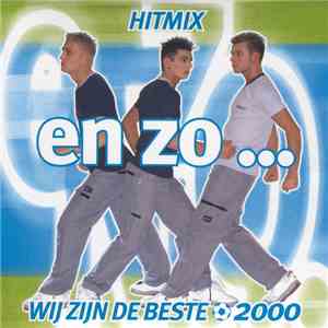 En Zo... - Hitmix / Wij Zijn De Beste 2000