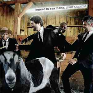 Forro In The Dark - Light A Candle