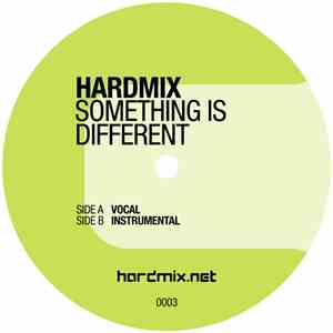 Hardmix - Something Is Different