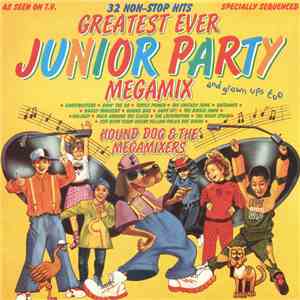 Hound Dog & The Megamixers - Greatest Ever Junior Party Megamix