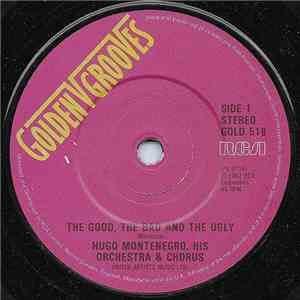 Hugo Montenegro, His Orchestra & Chorus - The Good, The Bad And The Ugly /  ...