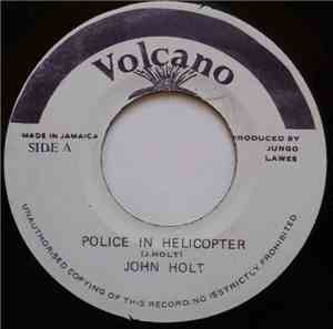 John Holt - Police In Helicopter
