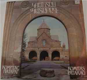Կոմիտաս = Komitas - Պատարագ = Patarag