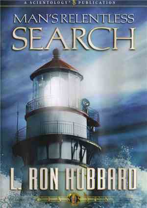L. Ron Hubbard - Man's Relentless Search