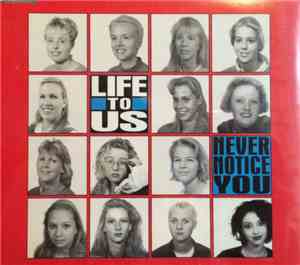 Life To Us - Never Notice You
