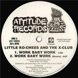 Little Ko-Chees And The X-Club - Work Baby Work / Booty Swang '94 / Party S ...
