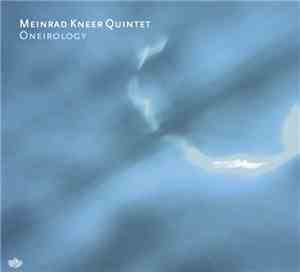 Meinrad Kneer Quintet - Oneirology