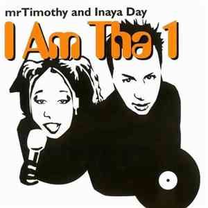 mrTimothy With Inaya Day - I Am Tha 1