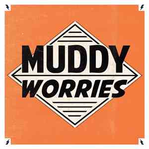 Muddy Worries - The Rent / Summertime