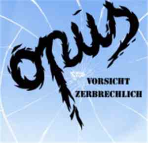 Opus  - Vorsicht Zerbrechlich
