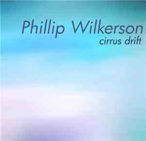 Phillip Wilkerson - Cirrus Drift
