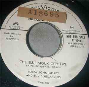 Poppa John Gordy And His Dixielanders - The Blue Sioux City Five