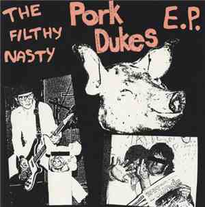 Pork Dukes - The Filthy Nasty Pork Dukes E.P.