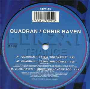 Quadran / Chris Raven - Unlovable / I Know You Love Me Too
