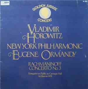 Rachmaninoff, Vladimir Horowitz, New York Philharmonic, Eugene Ormandy - Go ...